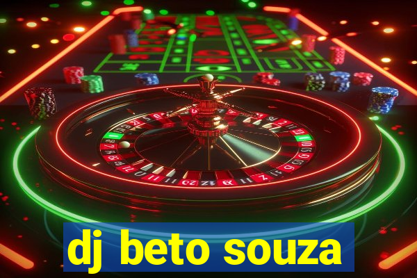 dj beto souza